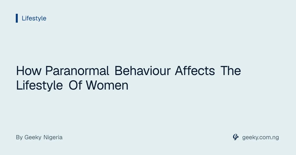 How Paranormal Behaviour Affects The Lifestyle Of Women