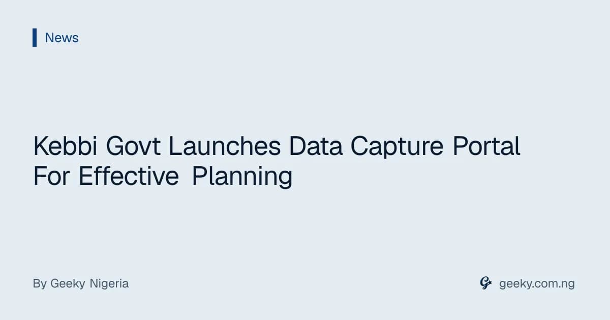 Kebbi Govt Launches Data Capture Portal For Effective Planning