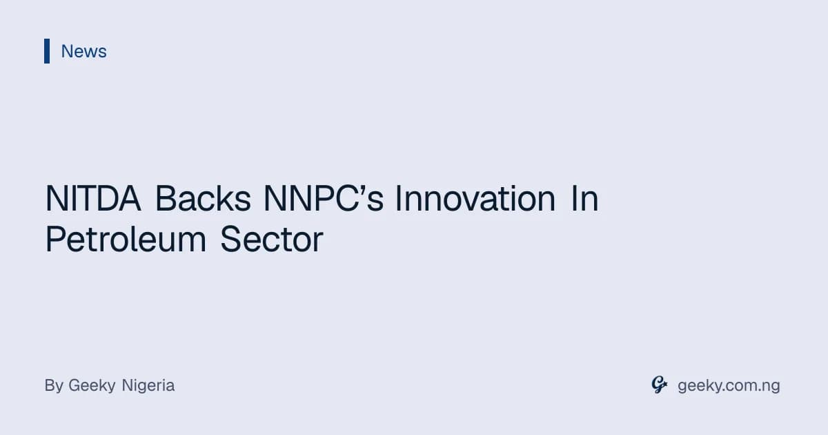 NITDA Backs NNPC’s Innovation In Petroleum Sector