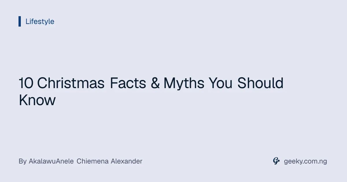 10 Christmas Facts & Myths You Should Know