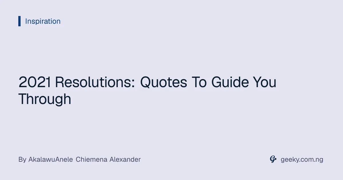 2021 Resolutions: Quotes To Guide You Through