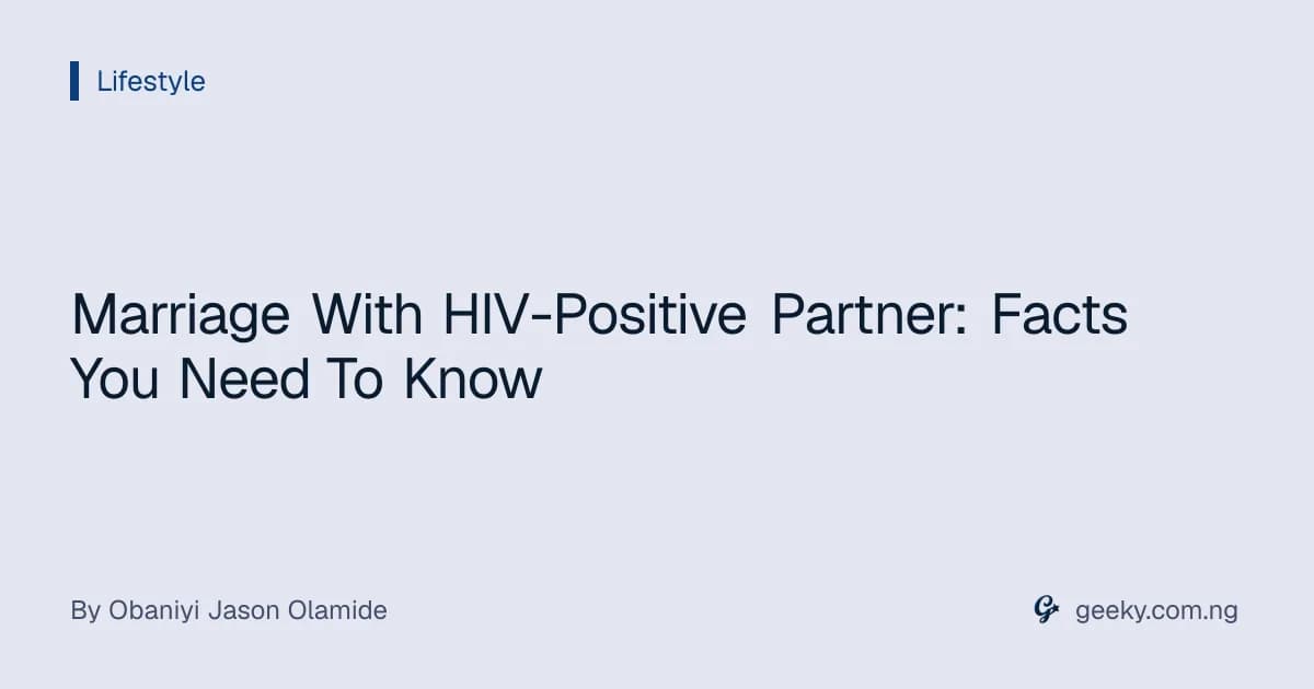 Marriage With HIV-Positive Partner: Facts You Need To Know