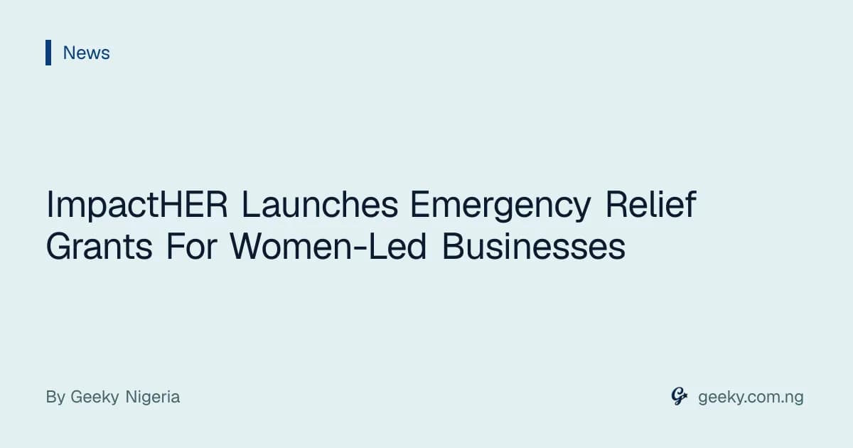 ImpactHER Launches Emergency Relief Grants For Women-Led Businesses
