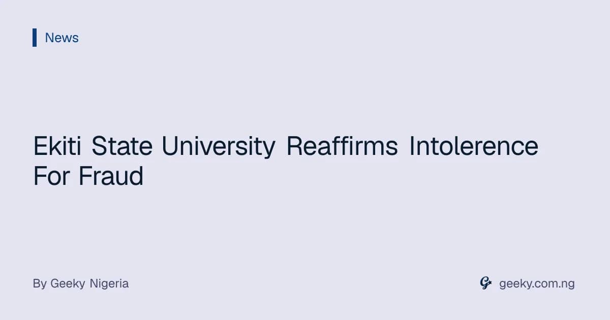 Ekiti State University Reaffirms Intolerence For Fraud