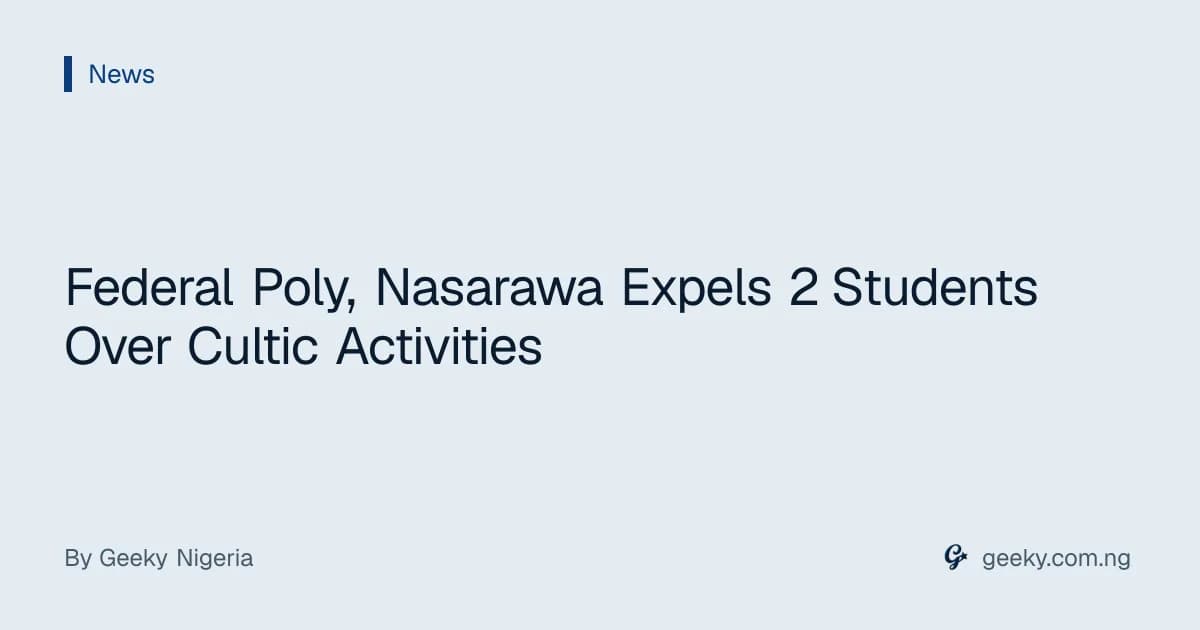 Federal Poly, Nasarawa Expels 2 Students Over Cultic Activities