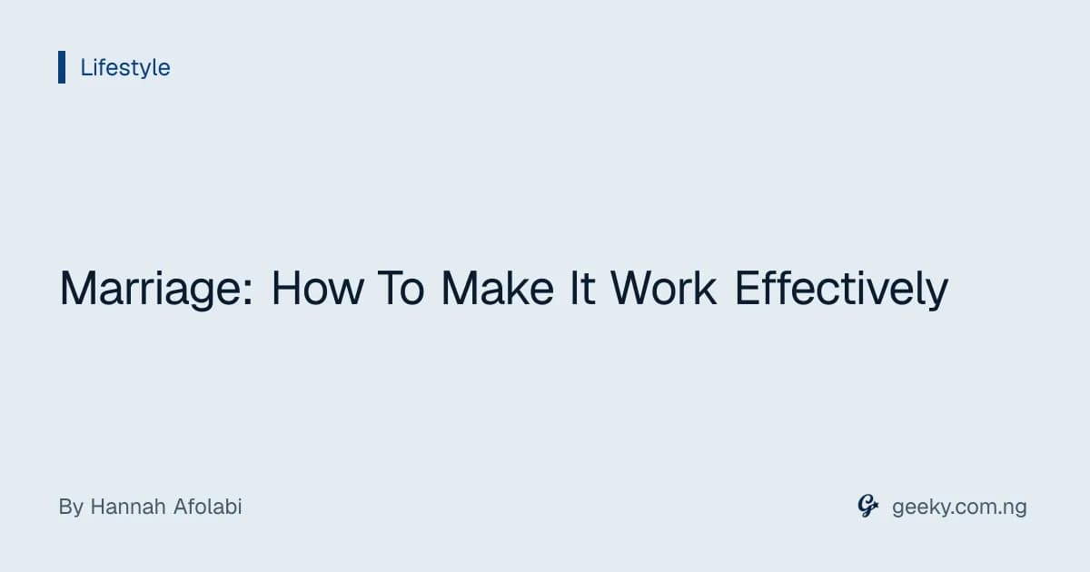 Marriage: How To Make It Work Effectively