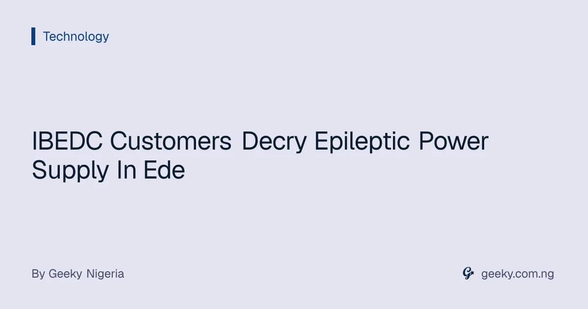 IBEDC Customers Decry Epileptic Power Supply In Ede
