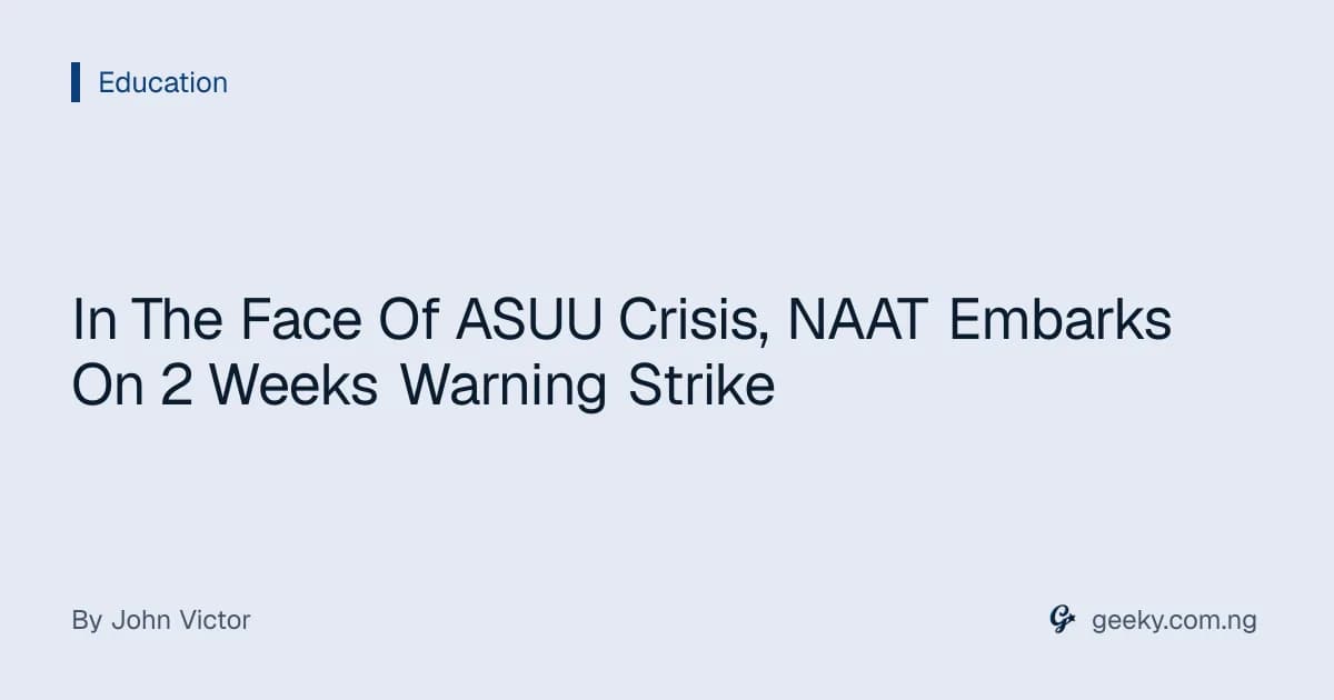 In The Face Of ASUU Crisis, NAAT Embarks On 2 Weeks Warning Strike