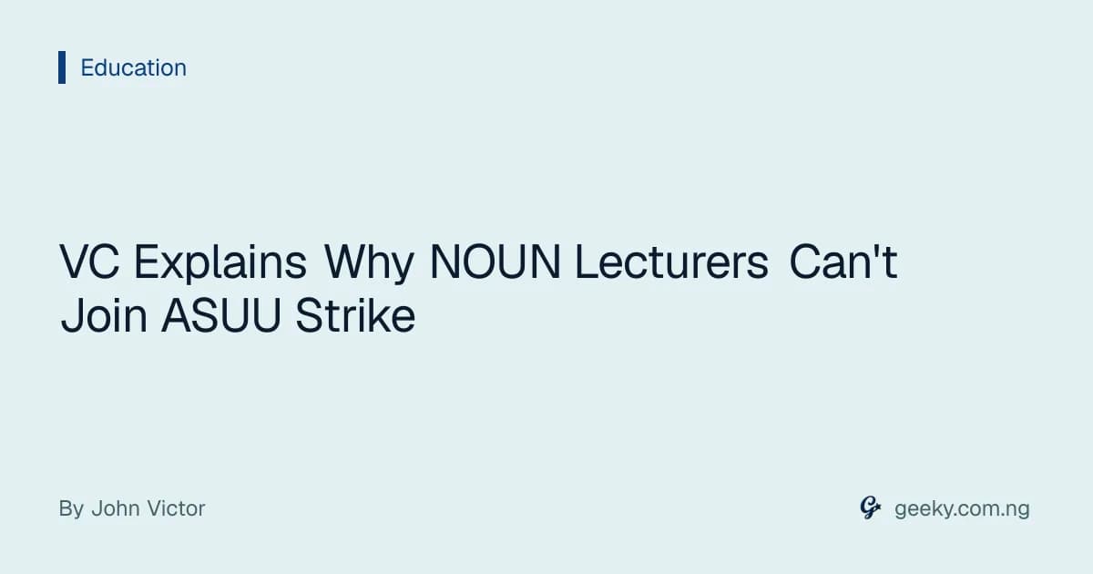 VC Explains Why NOUN Lecturers Can't Join ASUU Strike