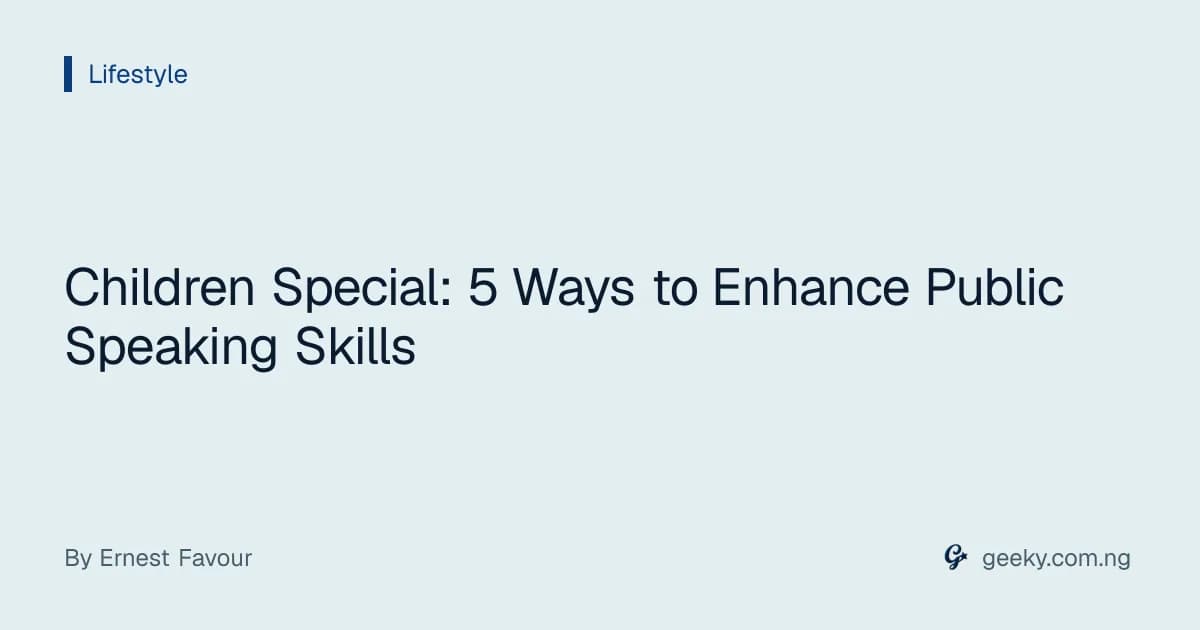 Children Special: 5 Ways to Enhance Public Speaking Skills