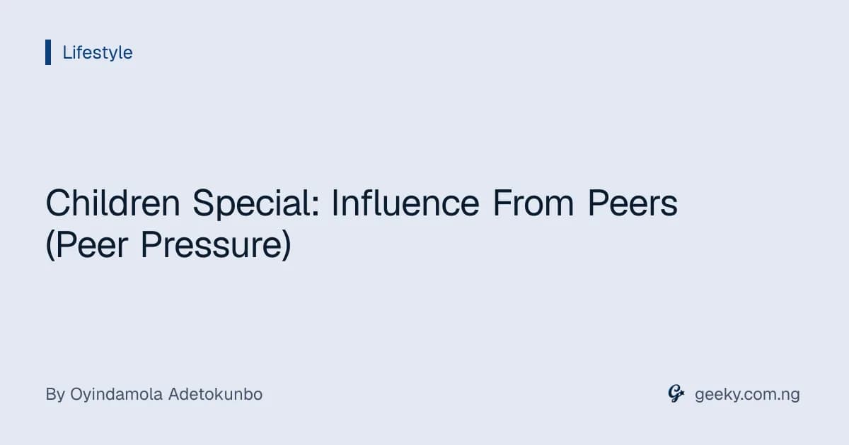 Children Special: Influence From Peers (Peer Pressure)