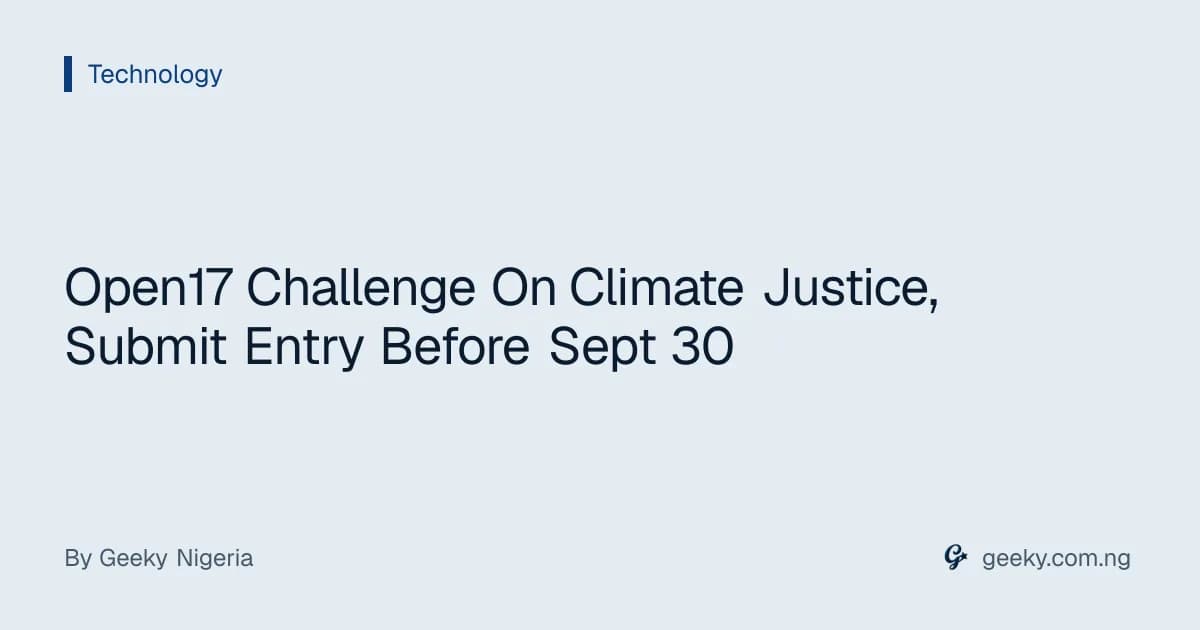 Open17 Challenge On Climate Justice, Submit Entry Before Sept 30