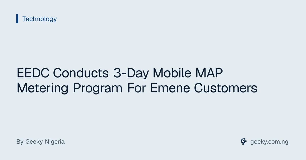 EEDC Conducts 3-Day Mobile MAP Metering Program For Emene Customers