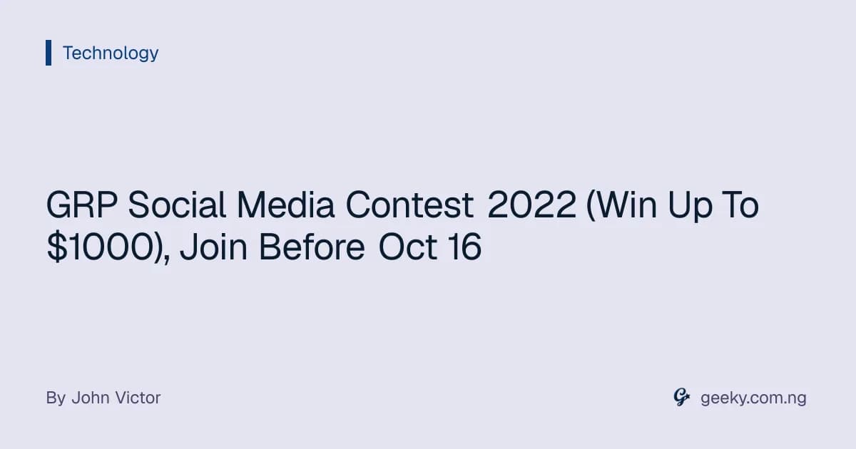 GRP Social Media Contest 2022 (Win Up To $1000), Join Before Oct 16