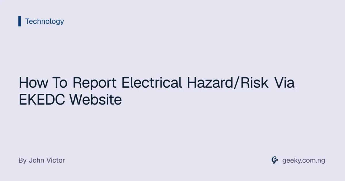 How To Report Electrical Hazard/Risk Via EKEDC Website