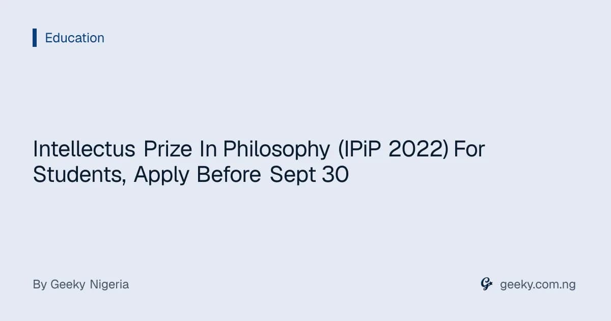 Intellectus Prize In Philosophy (IPiP 2022) For Students, Apply Before Sept 30