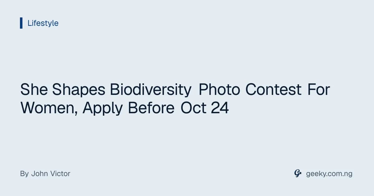 She Shapes Biodiversity Photo Contest For Women, Apply Before Oct 24
