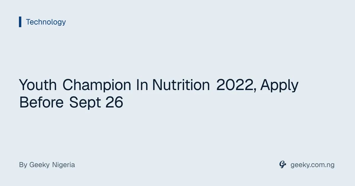 Youth Champion In Nutrition 2022, Apply Before Sept 26