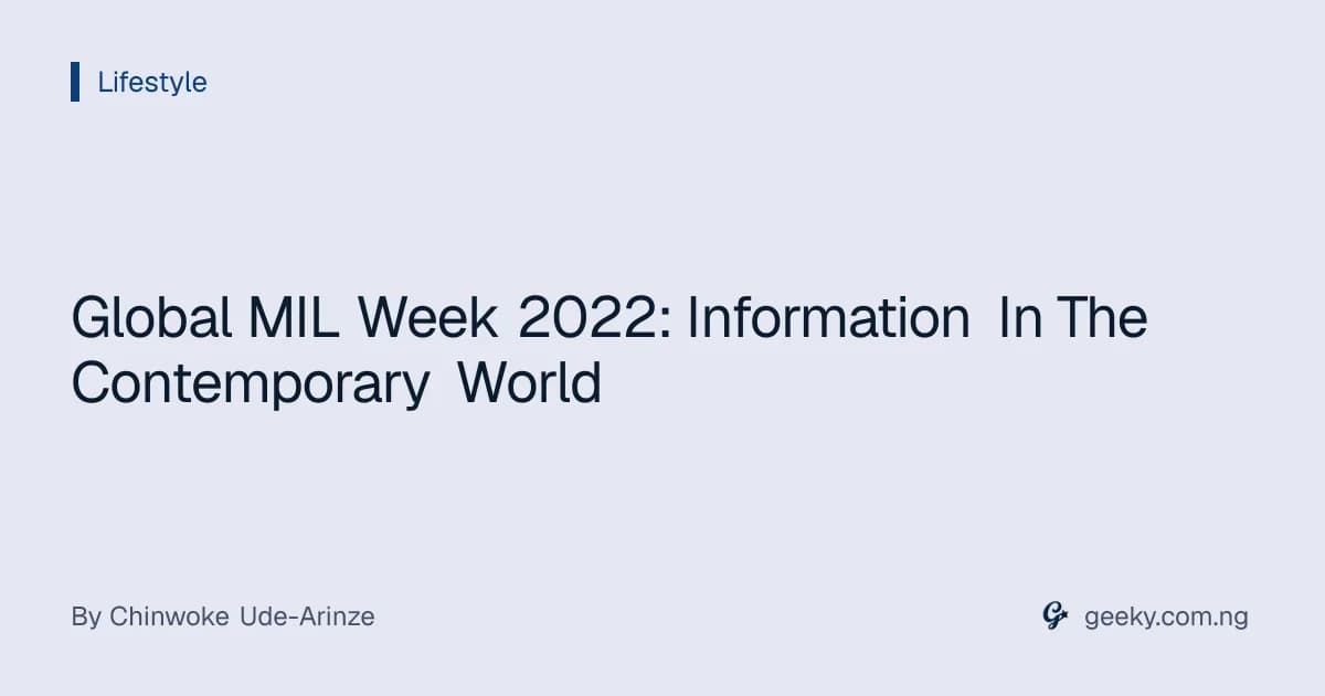 Global MIL Week 2022: Information In The Contemporary World