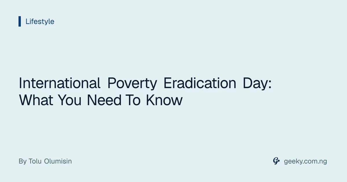 International Poverty Eradication Day: What You Need To Know
