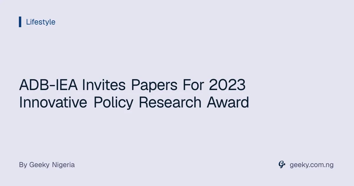 ADB-IEA Invites Papers For 2023 Innovative Policy Research Award