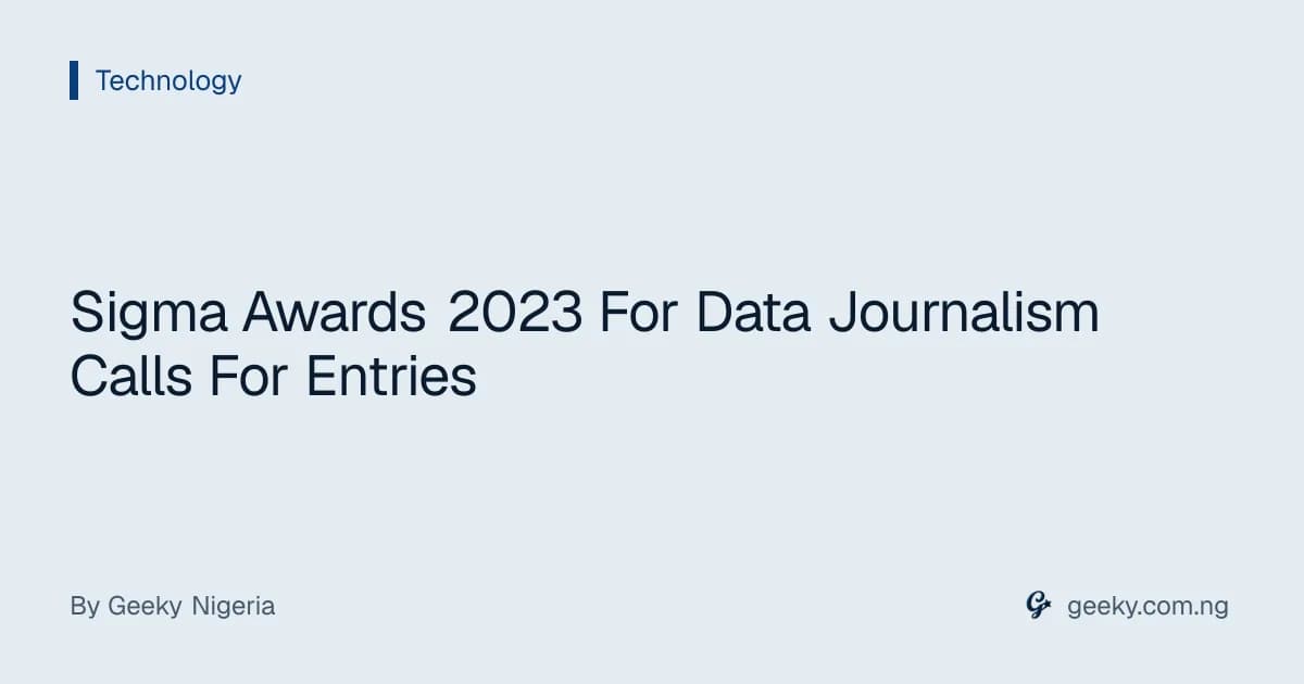 Sigma Awards 2023 For Data Journalism Calls For Entries