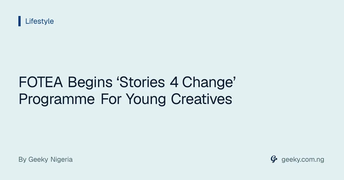 FOTEA Begins ‘Stories 4 Change’ Programme For Young Creatives