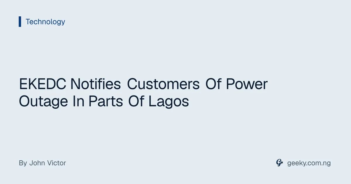 EKEDC Notifies Customers Of Power Outage In Parts Of Lagos