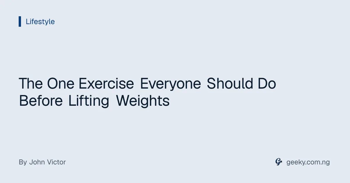 The One Exercise Everyone Should Do Before Lifting Weights