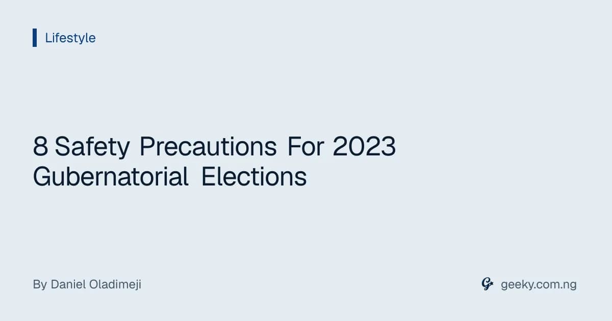 8 Safety Precautions For 2023 Gubernatorial Elections