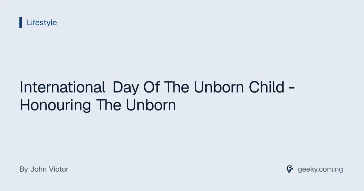 International Day Of The Unborn Child - Honouring The Unborn