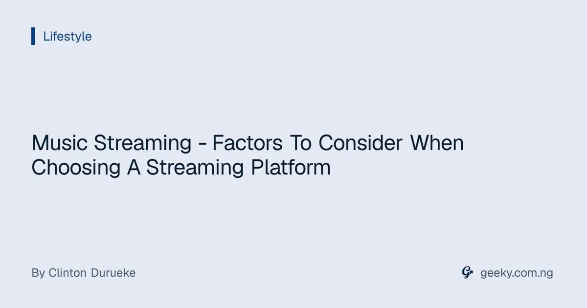 Music Streaming - Factors To Consider When Choosing A Streaming Platform