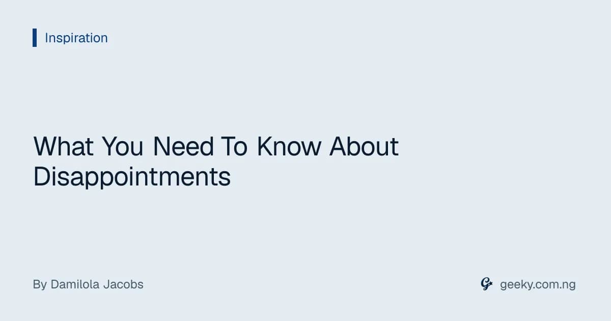 What You Need To Know About Disappointments
