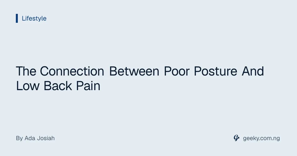 The Connection Between Poor Posture And Low Back Pain