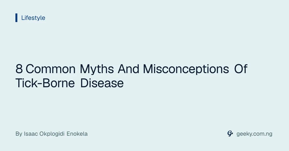 8 Common Myths And Misconceptions Of Tick-Borne Disease