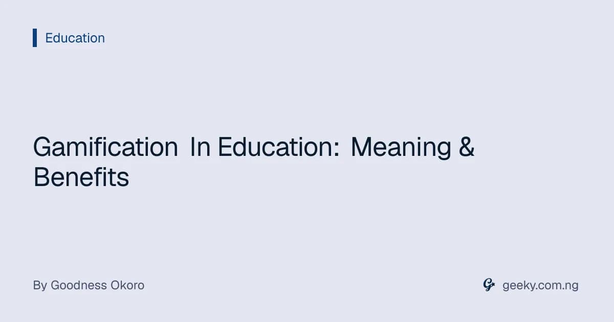 Gamification In Education: Meaning & Benefits