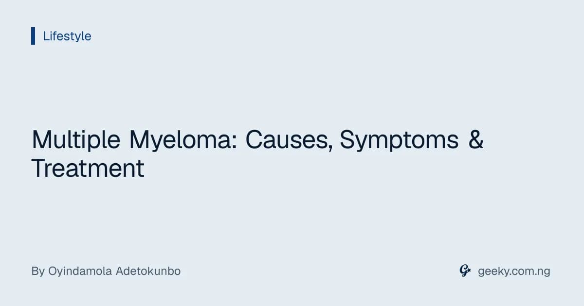 Multiple Myeloma: Causes, Symptoms & Treatment
