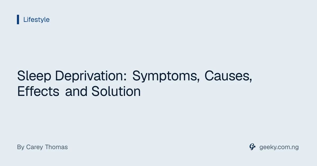 Sleep Deprivation: Symptoms, Causes, Effects and Solution