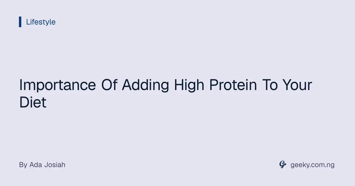 Importance Of Adding High Protein To Your Diet