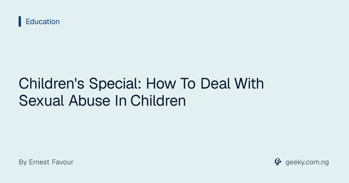 Children's Special: How To Deal With Sexual Abuse In Children