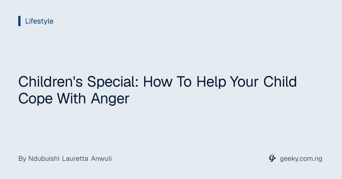 Children's Special: How To Help Your Child Cope With Anger