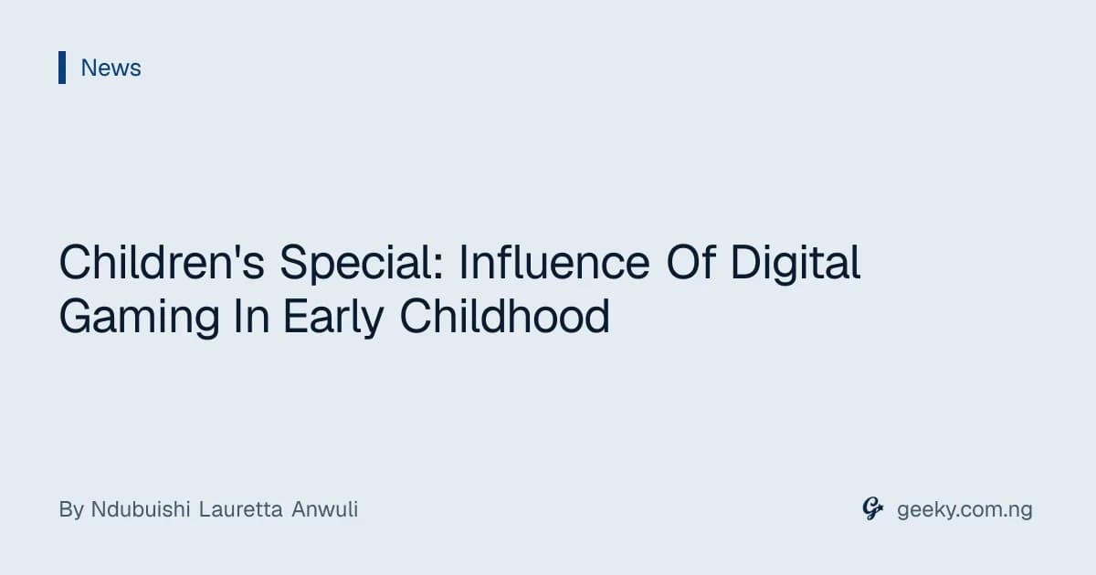 Children's Special: Influence Of Digital Gaming In Early Childhood