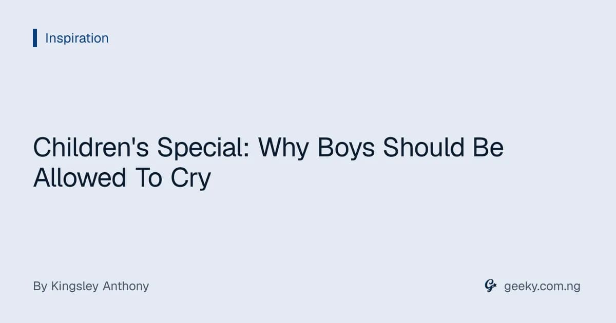 Children's Special: Why Boys Should Be Allowed To Cry