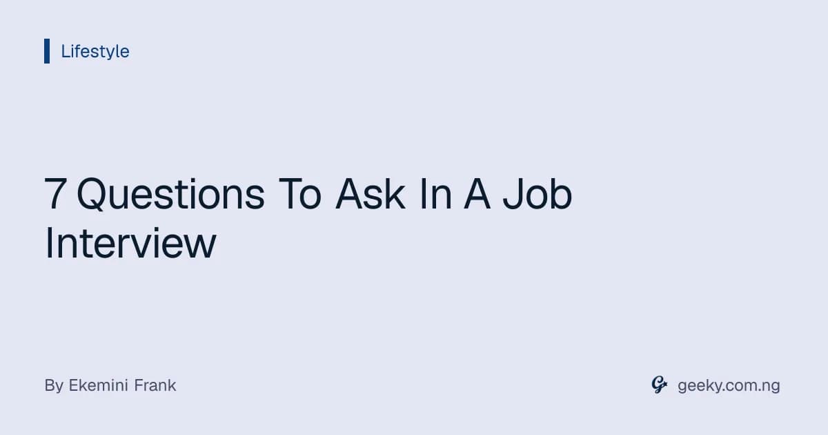 7 Questions To Ask In A Job Interview