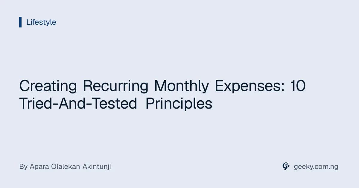 Creating Recurring Monthly Expenses: 10 Tried-And-Tested Principles