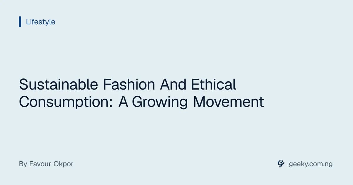 Sustainable Fashion And Ethical Consumption: A Growing Movement