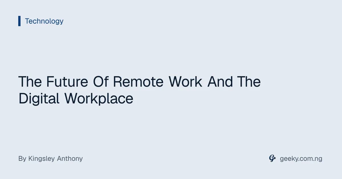 The Future Of Remote Work And The Digital Workplace
