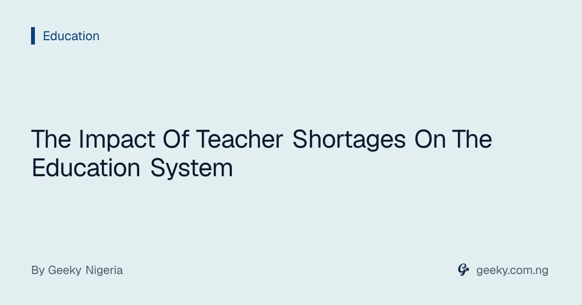 The Impact Of Teacher Shortages On The Education System
