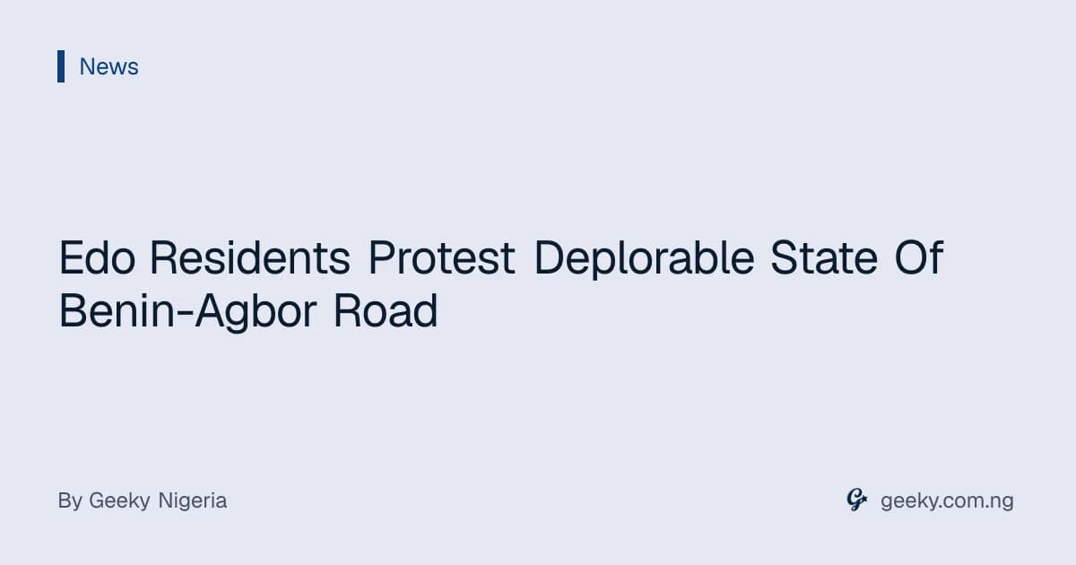 Edo Residents Protest Deplorable State Of Benin-Agbor Road