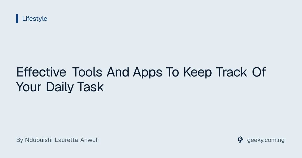 Effective Tools And Apps To Keep Track Of Your Daily Task